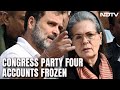 Congress On Bank Accounts Row: 115 Crores Frozen, Dont Have That Much