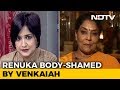 'Lose Weight', Venkaiah to Renuka: Banter or Sexism?