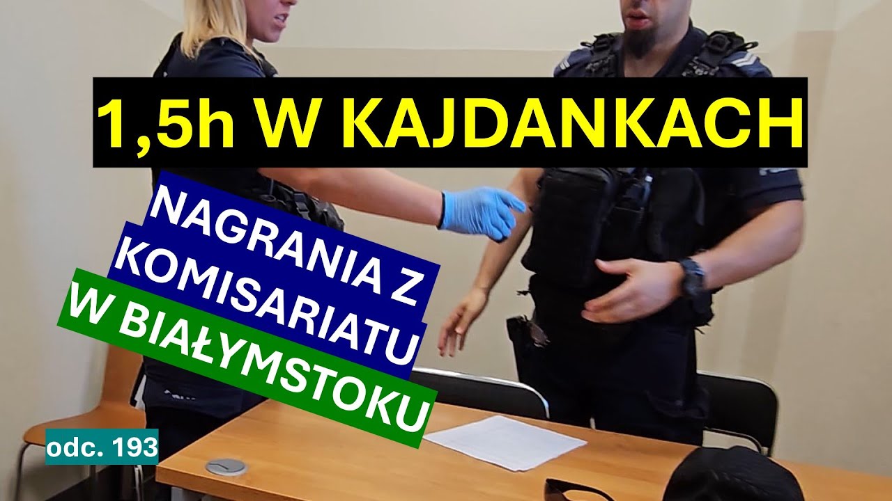 Białostocka policja trzyma mnie 1,5h w kajdankach, lawina nieprawidłowości, dmuchną w alkomat? #193