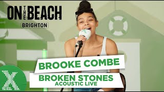 Brooke Combe - Broken Stones live at On The Beach | Radio X