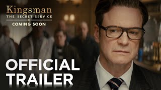 Kingsman  : The Secret Service | Exclusive Trailer