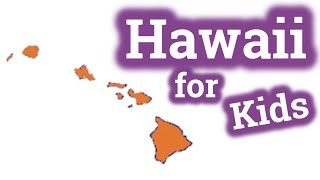 Hawaii for Kids | US States Learning Video