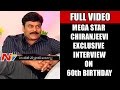 Megastar @ 60:  Chiranjeevi Exclusive Interview