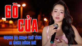 Gõ Cửa - Giọng Ca Nhạc Trữ Tình Xinh Đẹp ĐANG HÓT Ai Nghe Cũng Mê - Vũ Nguyên Thảo