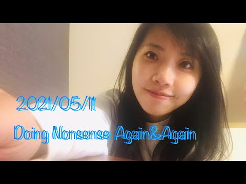 Doing Nonsense Again&Again 2021/05/11 今日の一曲🍀