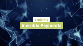 Invisible Payments