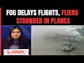 Delhi Airport Chaos: Where Does The Accountability Lie