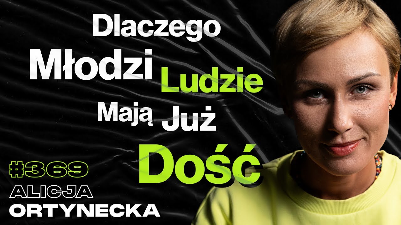 #369 Jak Pracować Nad Własną Psychiką? Czy w Szkołach Panuje Epidemia Depresji? - Alicja Ortynecka