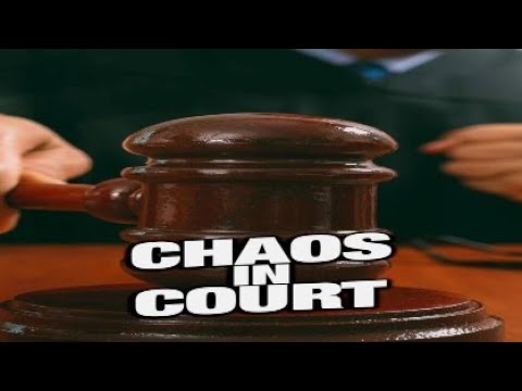 Chaos in Court'