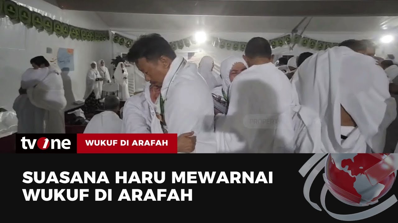 Terlihat Suasana Haru Jemaah Haji saat Ibadah Wukuf di Arafah | Wukuf di Arafah tvOne