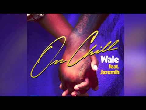 Wale-On Chill (Feat Jeremih) (Clean)