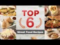 TOP 6 Street Food Recipes | 6 सबसे बेस्ट स्ट्रीट फ़ूड रेसिपी | Sanjeev Kapoor Khazana