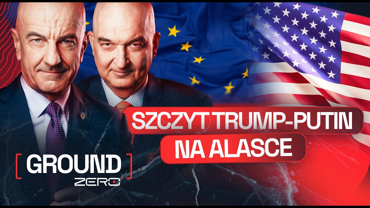 ROZMOWY TRUMP-PUTIN NA ALASCE - CZY DOJDZIE DO PRZEŁOMU? | GROUND ZERO #81