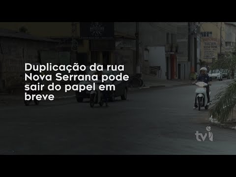 Vídeo: Rua Nova Serrana pode passar por duplicação