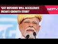 PM Modi Speech Today | GST Reforms Will Accelerate Indias Growth Story: PM Modi