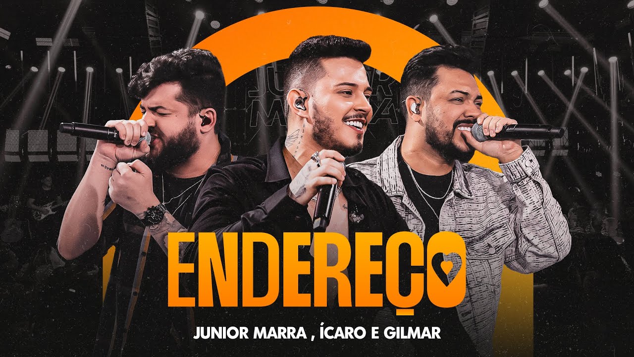 Junior Marra – Endereço (Part. Ícaro e Gilmar)