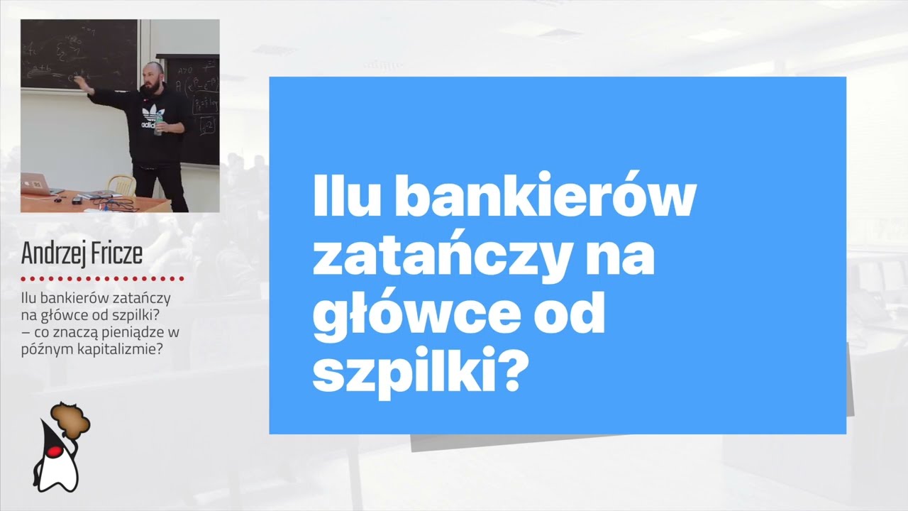 Toruń JUG #67 - "Ilu bankierów zatańczy na główce od szpilki?" - Andrzej Fricze