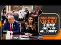 Guilty Of All Counts: Trump Becomes First US President Convicted of A Crime| What Happens Next?