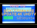 HOW TO UPDATE FIRMWARE SEIKI UHD 4K TV