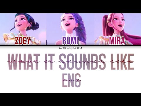 What It Sounds Like By HUNTR/X (KPop Demon Hunters Soundtrack) (Colour Coded Lyrics) [ENG]