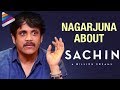 Nagarjuna reveals his funny moments with Sachin