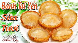 BÁNH TAI YẾN - Cách làm Bánh Tai Yến Bằng Sữa Tươi Thơm Ngon Nhiều Rễ Tre | Bếp Quê Miền Tây