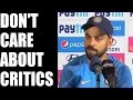 Virat Kohli says critics don't influence his playing style