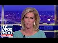 Ingraham: Democrats are in political trouble