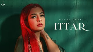 Ittar ~ Jasmine Sandlas ft Jaani | Punjabi Song Video HD
