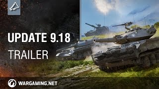 World of Tanks - Update 9.18 Trailer