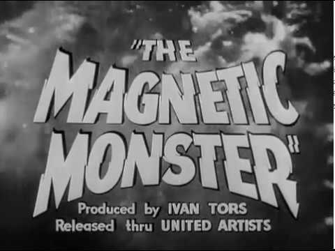 The Magnetic Monster'