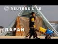 Rafah live stream now, where 1.3 million Gazans are displaced