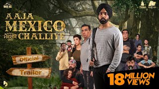 Aaja Mexico Challiye (2022) Punjabi Movie Trailer Video HD