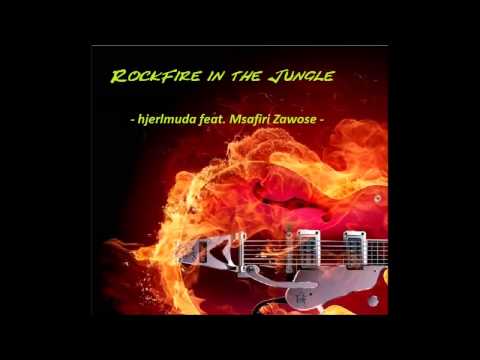 Hjerlmuda - RockFire In The Jungle (hjerlmuda feat. Msafiri Zawose) 