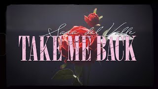 Sara Del Valle - Take Me Back [ Official Video ]