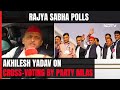 Akhilesh Yadav On Party MLAs Cross-Voting In Rajya Sabha Polls: We Were Aware Of Them