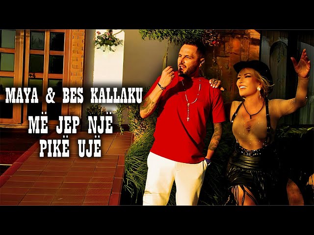Maya & Bes Kallaku - Më jep një pikë ujë