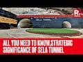 What Is The Strategic Importance Of Sela Tunnel, World's Longest Bi-Lane Tunnel In Arunachal Pradesh