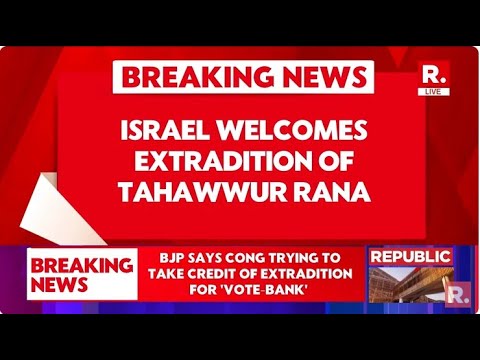 Tahawwur Rana Extradition: Israel Welcomes Extradition Of Terrorist Rana, Envoy Issues Statement