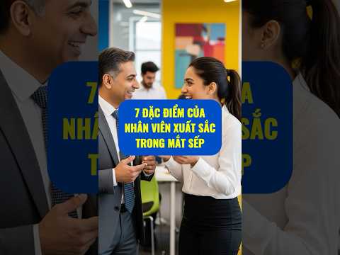 7 Đặc điểm của nhân viên xuất sắc trong mắt sếp | WeSmartCorp