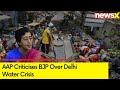 AAP Criticises BJP Over Delhi Water Crisis | NewsX
