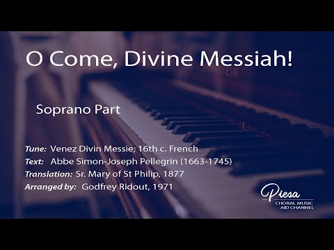 O Come, Divine Messiah! (Arr. Godfrey Ridout) - Soprano