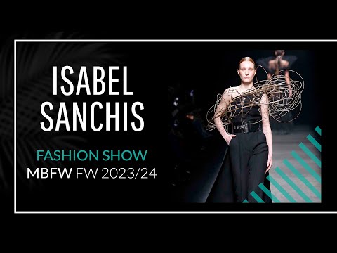 Desfile ISABEL SANCHIS - Otoño/Invierno 2023/24 | MBFW