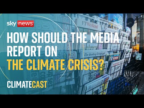 ClimateCast: How should media report on the climate crisis?