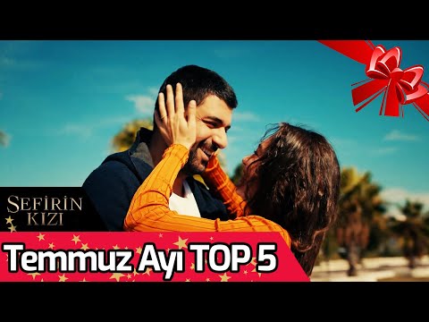 Temmuz Ayı TOP 5 | Sefirin Kızı 🏆