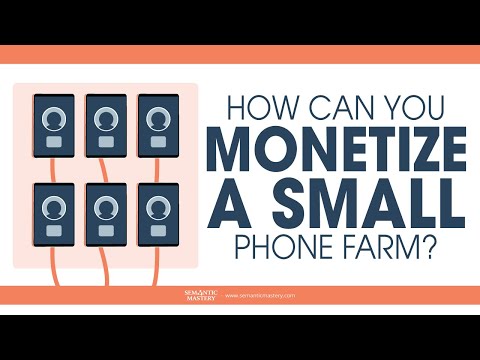 How Can You Monetize A Small Phone Farm?