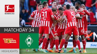 Union Claims Champions League Spot! | Union Berlin — Werder Bremen | Highlights | MD 34 – Buli 22/23