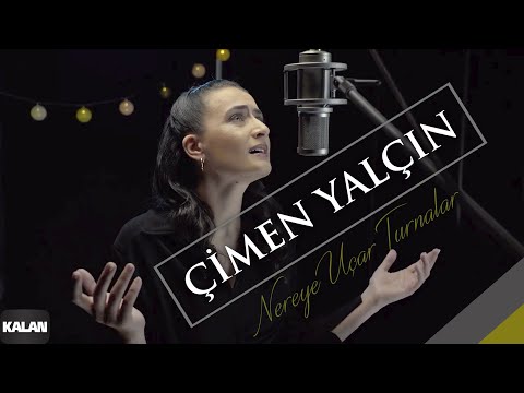 Çimen Yalçın - Nereye Uçar Turnalar I Official Music Video © 2021 Kalan Müzik