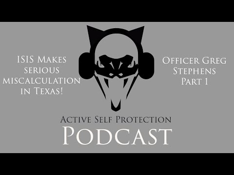 ISIS Makes A Serious Miscalculation in Texas! Officer Greg Stevens Part 1 (ASP Podcast)