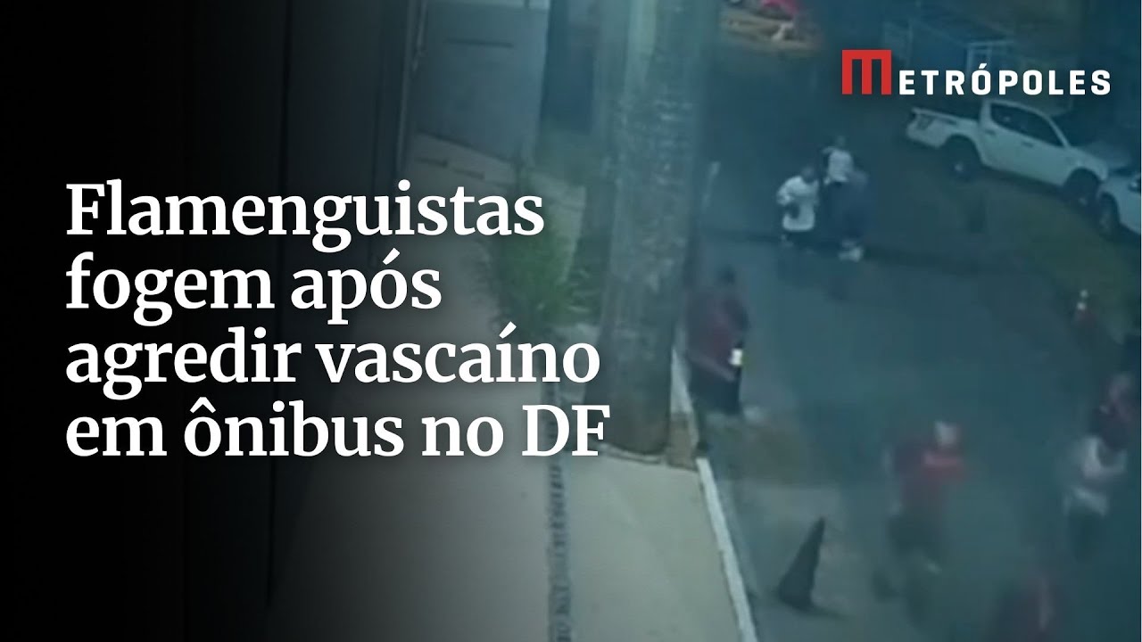 Flamenguistas fogem após agredir vascaíno em ônibus no DF
